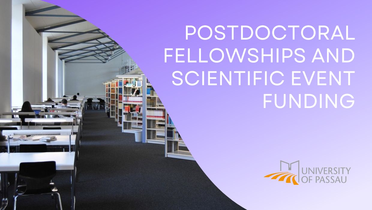 Postdoctoral Fellowships and Scientific Event Funding at the University of Passau, Germany