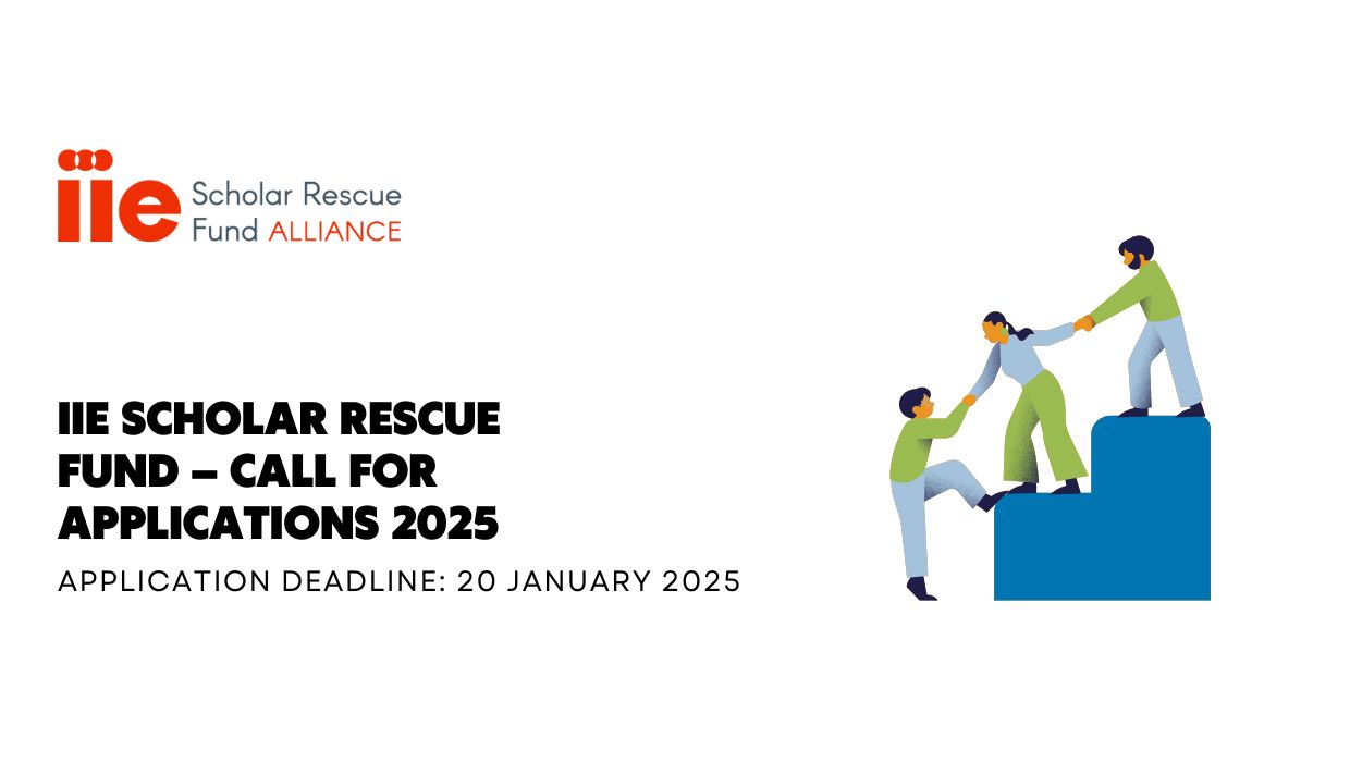 IIE Scholar Rescue Fund – Call for Applications 2025