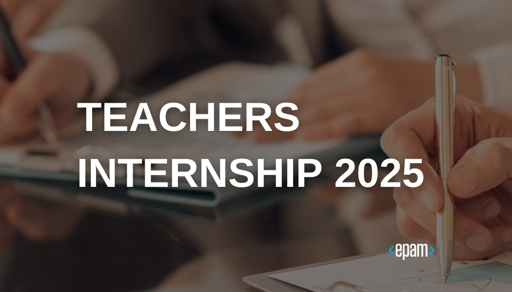 Стажування за програмою Teachers Internship 2025 від EPAM та IT Ukraine