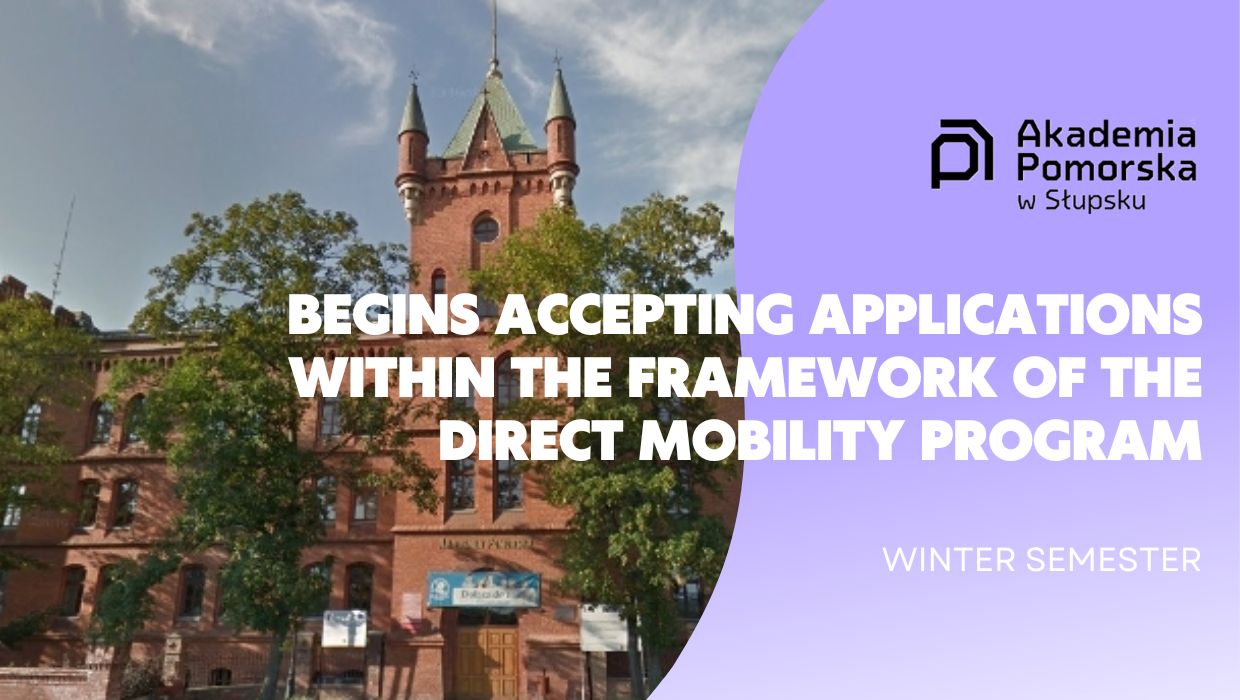 Поморський університет у Слупську (Польща) розпочинає прийом документів на семестрове навчання в рамках програми прямої мобільності (Direct Mobility) на зимовий семестр 2023/24
