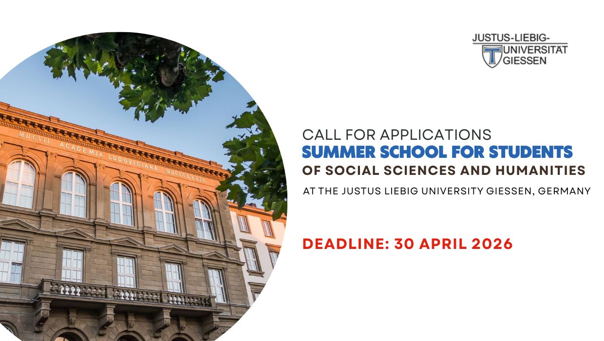 An International Summer School for Students of Social Sciences and Humanities at the Justus Liebig University Giessen/Germany. Application Deadline: 30 April 2026.