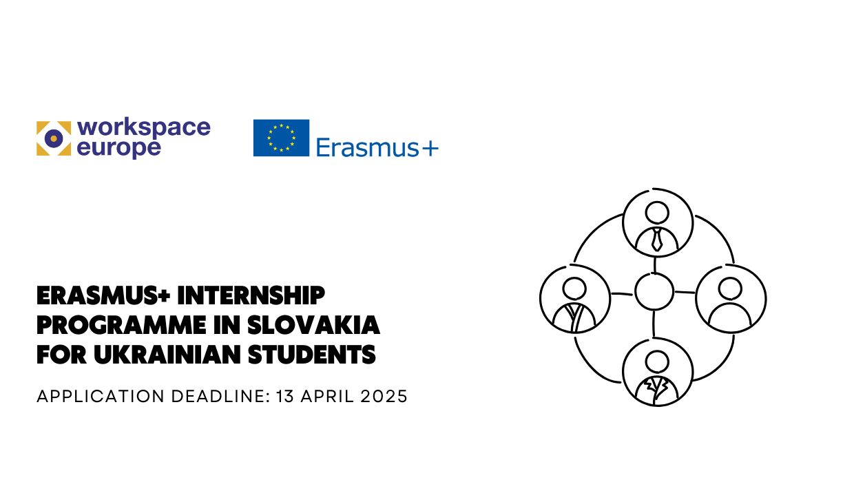 Erasmus+ Internship Programme in Slovakia for Ukrainian Students 2025
