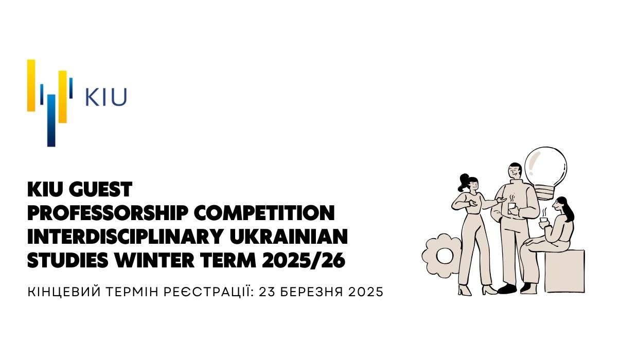 KIU Guest Professorship Competition Interdisciplinary Ukrainian Studies Winter Term 2025/26 