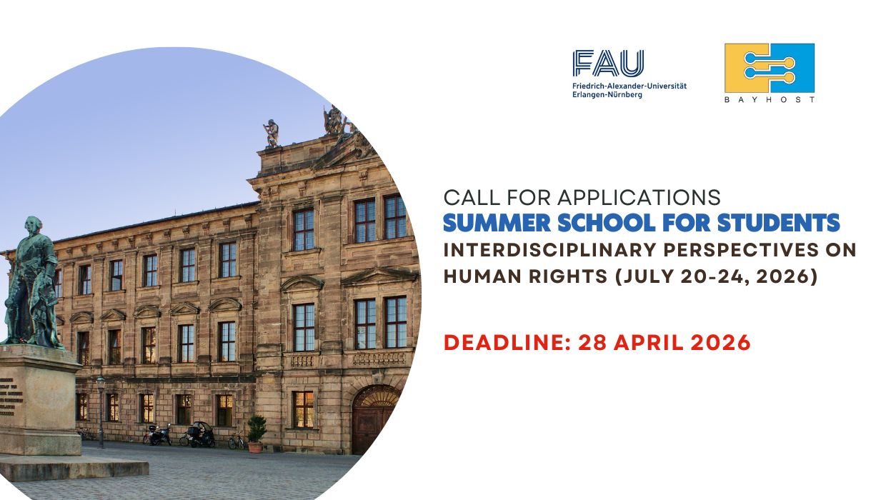We would like to announce the “Summer School for Students: Interdisciplinary Perspectives on Human Rights (July 20-24, 2026)” taking place at Friedrich-Alexander-Universität Erlangen-Nürnberg (FAU).