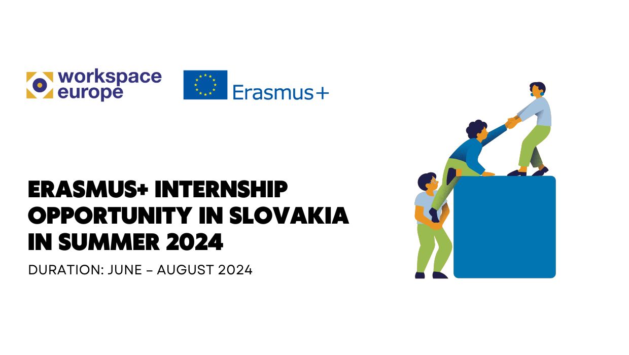Erasmus+ internship opportunity in Slovakia in summer 2024